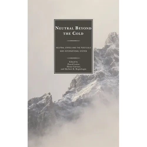 Neutral Beyond the Cold: Neutral States and the Post-Cold War International System