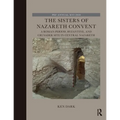 The Sisters of Nazareth Convent: A Roman-period, Byzantine, and Crusader site in central Nazareth