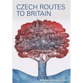 Czech Routes To Britain: Selected Czechoslovak artists in Britain from the Ben Uri and private collections