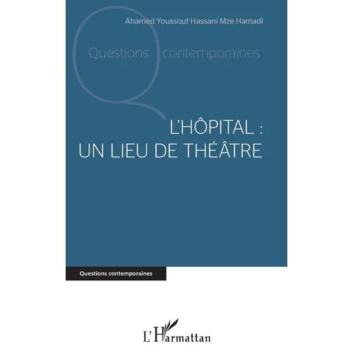 L'hôpital: un lieu de théâtre