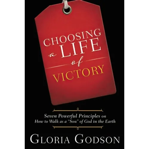 Choosing A Life Of Victory