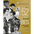 The Essentials Vol. 2: 52 More Must-See Movies and Why They Matter