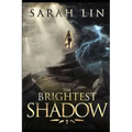 The Brightest Shadow