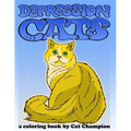 Depression Cats: A Coloring Book by Cat Champion