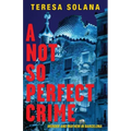 A Not So Perfect Crime