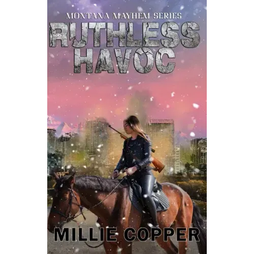 Ruthless Havoc: Montana Mayhem Book 2 America's New Apocalypse
