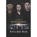 The Twilight Saga: Trivia Quiz Book