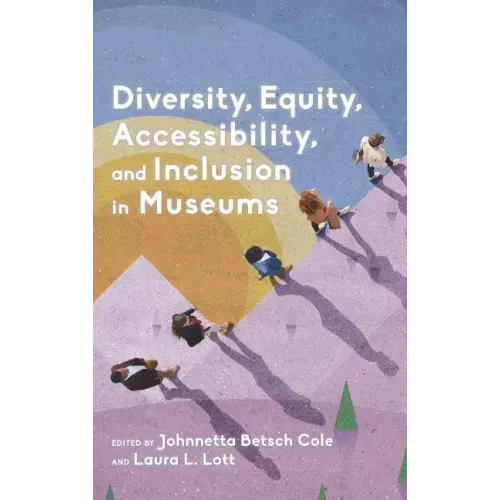 Diversity, Equity, Accessibility, and Inclusion in Museums