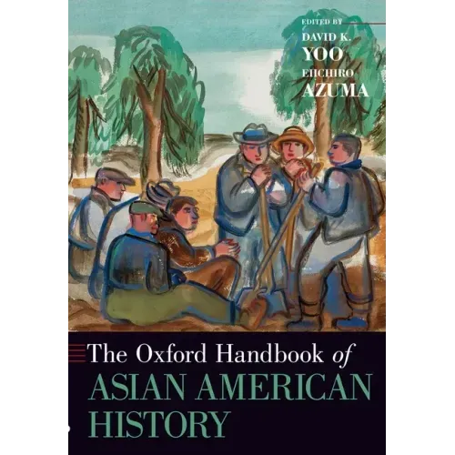 The Oxford Handbook of Asian American History