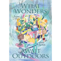 What Wonders Await Outdoors
