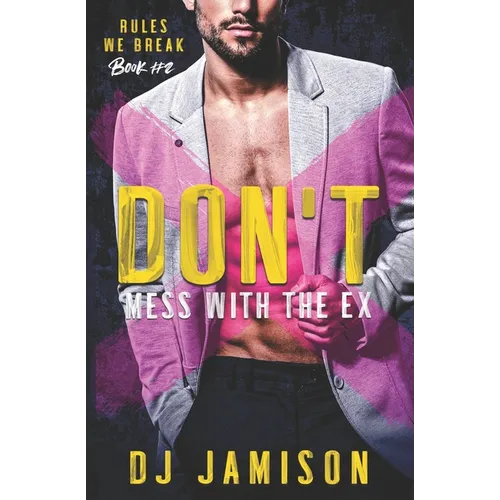 Don't Mess With The Ex: A Secret Husband M/M Romance