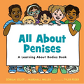 All about Penises: A Learning about Bodies Book