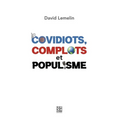 Covidiots, complots et populisme
