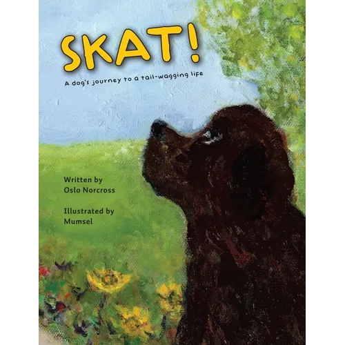 Skat! a Dog's Journey to a Tail-Wagging Life