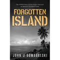 Forgotten Island: The WWII Story of One Sailor's Survival on Japanese-Occupied Guam