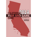 California Fish and Game Code 2014