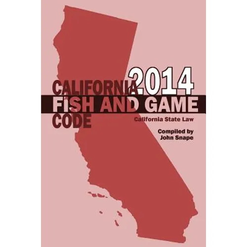 California Fish and Game Code 2014