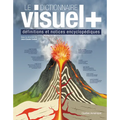 Le Dictionnaire Visuel +: Définitions Et Notices Encyclopédiques