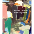 Friedel Dzubas's Last Judgment: A Masterpiece of Modernist Abstraction