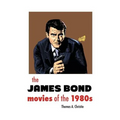 THE JAMES BOND MOVIES OF THE 1980s