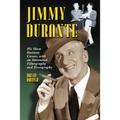 Jimmy Durante: His Show Business Career, with an Annotated Filmography and Discography
