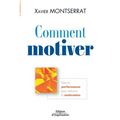 Comment motiver: Viser la performance pour renforcer la motivation