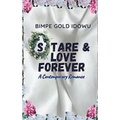 Stare and Love Forever: A Contemporary Romance
