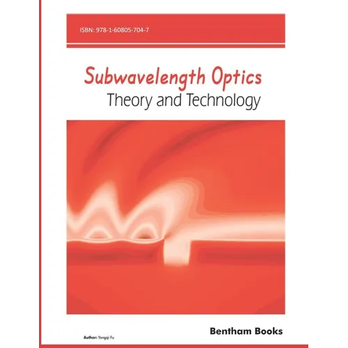 Subwavelength Optics: Theory and Technology
