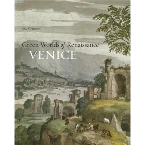 Green Worlds of Renaissance Venice