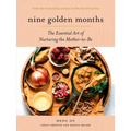 Nine Golden Months: The Essential Art of Nurturing the Mother-To-Be
