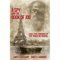 A Spy and the Book of Job: A Bible Study Companion for The Paris Betrayal