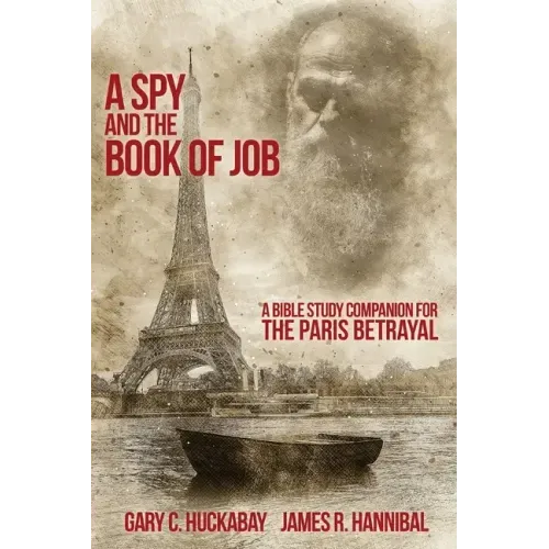 A Spy and the Book of Job: A Bible Study Companion for The Paris Betrayal