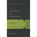 A Journey to Wholeness: The Gospel According to Naaman's Slave Girl