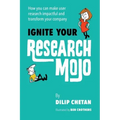 Ignite Your Research Mojo: How you can make user research impactful and transform your company