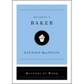 Becoming a Baker