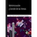 Administración y Gestión de las Ventas - Segunda Edición