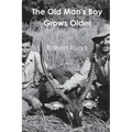 The Old Man's Boy Grows Older