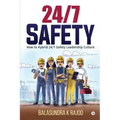 24/7 Safety: How To Hybrid 24/7 Safety Leadership Culture