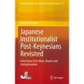 Japanese Institutionalist Post-Keynesians Revisited: Inheritance from Marx, Keynes and Institutionalism
