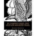 El Camino Viejo: The Old Los Angeles Trail