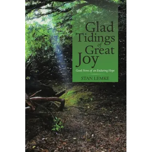 Glad Tidings of Great Joy: Good News of an Enduring Hope