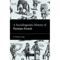 A Sociolinguistic History of Parisian French