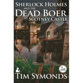 Sherlock Holmes and The Dead Boer at Scotney Castle: 2nd Edition