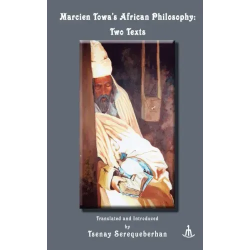 Marcien Towa's African Philosophy: Two Texts