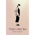 That's Not Me