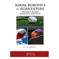 Aerial Robotics in Agriculture: Parafoils, Blimps, Aerostats, and Kites