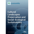 Cultural Landscapes Preservation and Social-Ecological Sustainability