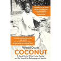 Coconut: A Black Girl, a White Foster Family, and the Search for Belonging and Identity