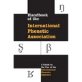 Handbook of the International Phonetic Association: A Guide to the Use of the International Phonetic Alphabet