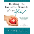 Healing the Invisible Wounds of the Heart